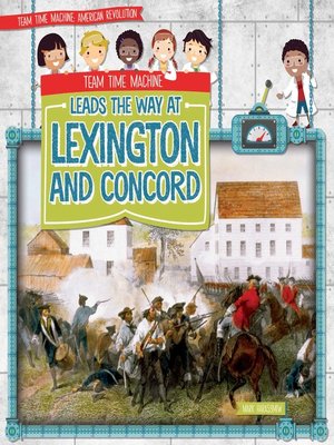 cover image of Team Time Machine Leads the Way at Lexington and Concord